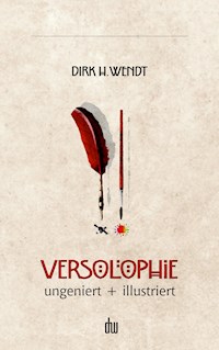 Versolophie - Dirk H. Wendt - E-Book