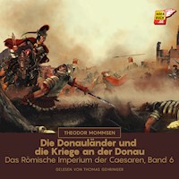 Die Donauländer und die Kriege an der Donau - Theodor Mommsen - Hörbuch
