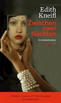 Zwischen zwei Nächten - Edith Kneifl - E-Book