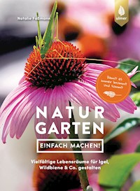 Naturgarten - einfach machen! - Natalie Faßmann - E-Book