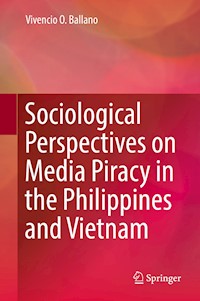 Sociological Perspectives on Media Piracy in the Philippines and Vietnam - Vivencio O. Ballano - E-Book