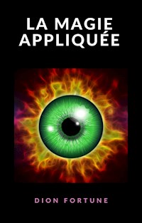 La magie appliquée (traduit) - Dion Fortune - E-Book