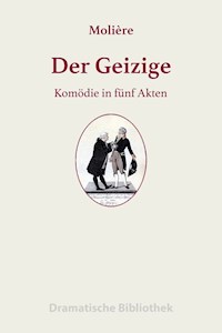 Der Geizige - Jean-Baptiste Molière - E-Book
