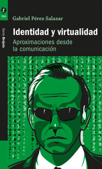 Identidad y virtualidad - Gabriel Pérez Salazar - E-Book