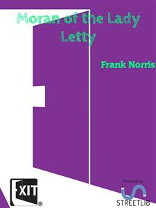 Moran of the Lady Letty - Frank Norris - E-Book