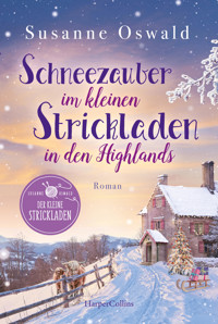 Schneezauber im kleinen Strickladen in den Highlands - Susanne Oswald - E-Book