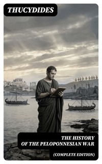 The History of the Peloponnesian War (Complete Edition) - Thucydides - E-Book