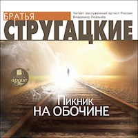 Пикник на обочине - Аркадий Стругацкий - Hörbuch