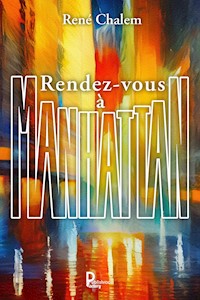 Rendez-vous à Manhattan - René Chalem - E-Book