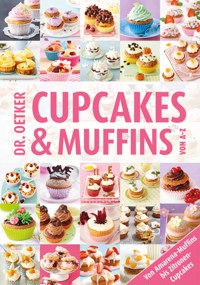Cupcakes & Muffins von A-Z - Dr. Oetker - E-Book
