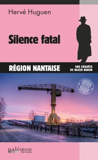 Silence fatal - Hervé Huguen - E-Book