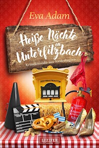 HEIßE NÄCHTE IN UNTERFILZBACH - Eva Adam - E-Book + Hörbuch