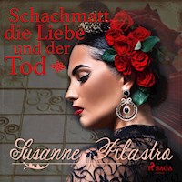 Schachmatt, die Liebe und der Tod (Ungekürzt) - Susanne Pilastro - Hörbuch