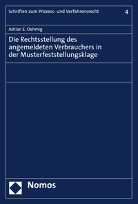 Die Rechtsstellung des angemeldeten Verbrauchers in der Musterfeststellungsklage - Adrian E. Oehmig - kostenlos E-Book
