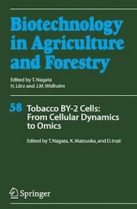 Tobacco BY-2 Cells: From Cellular Dynamics to Omics -  - E-Book