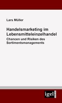 Handelsmarketing im Lebensmitteleinzelhandel - Lars Müller - E-Book