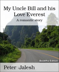 My Uncle Bill and his Love Everest - Peter Jalesh - E-Book