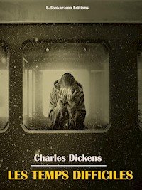 Les Temps difficiles - Charles Dickens - E-Book