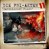 Die PSI-Akten 11: Karibischer Fluch - Wolfgang Strauss - Hörbuch