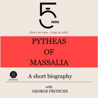 Pytheas of Massalia: A short biography - 5 Minutes - Hörbuch