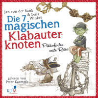 Die 7 magischen Klabauterknoten, Band 1: Pikkofintes erste Reise - Jan von der Bank - Hörbuch