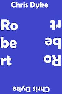 Robert - Chris Dyke - E-Book