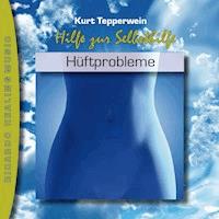 Hilfe zur Selbsthilfe: Hüftprobleme - - Hörbuch