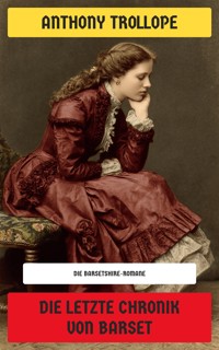 Die letzte Chronik von Barset - Anthony Trollope - E-Book