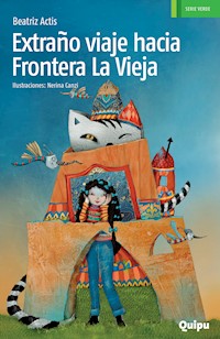 Extraño viaje hacia Frontera La Vieja - Beatriz Actis - E-Book