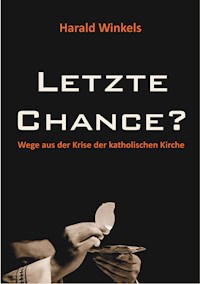 Letzte Chance? - Harald Winkels - E-Book