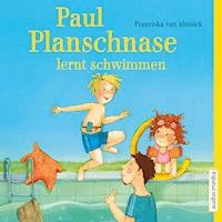 Paul Planschnase lernt schwimmen - Franziska van Almsick - Hörbuch