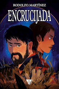 Encrucijada - Rodolfo Martínez - E-Book