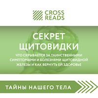 Саммари книги "Секрет щитовидки. Что скрывается за таинственными симптомами и болезнями щитовидной железы и как вернуть ей здоровье" - Make Right - Hörbuch