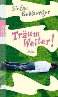 Träum weiter! - Stefan Rehberger - E-Book