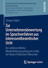 Zur Unternehmensbewertung im Spruchverfahren aus interessentheoretischer Sicht - Florian Follert - E-Book