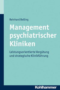 Management psychiatrischer Kliniken - Reinhard Belling - E-Book