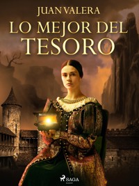 Lo mejor del tesoro - Juan Valera - E-Book
