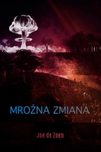 MROŹNA ZMIANA - Joe de Zoen - E-Book