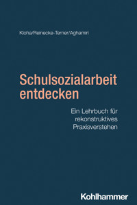Schulsozialarbeit entdecken - Johannes Kloha - E-Book