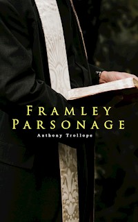 Framley Parsonage - Anthony Trollope - E-Book