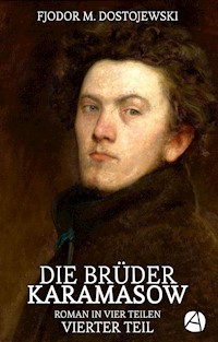Die Brüder Karamasow. Vierter Teil - Fjodor M. Dostojewski - E-Book