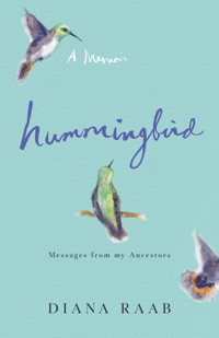 Hummingbird - Diana Raab - E-Book