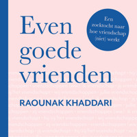 Even goede vrienden - Raounak Khaddari - Hörbuch