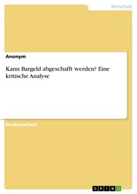 Kann Bargeld abgeschafft werden? Eine kritische Analyse -  - E-Book