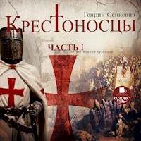 Крестоносцы. Часть 1 - Генрик Сенкевич - Hörbuch