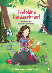 Fridolina Himbeerkraut - Mein Freund Schnuffelschnarch - Anke Girod - E-Book