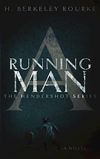 A Running Man - H. Berkeley Rourke - E-Book