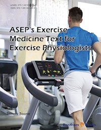 ASEP’s Exercise Medicine Text for Exercise Physiologists - Tommy Boone - E-Book