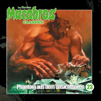 Macabros - Classics, Folge 23: Phantom aus dem Unsichtbaren - Dan Shocker - Hörbuch