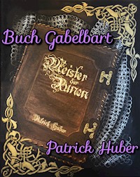 Buch Gabelbart - Patrick Huber - E-Book